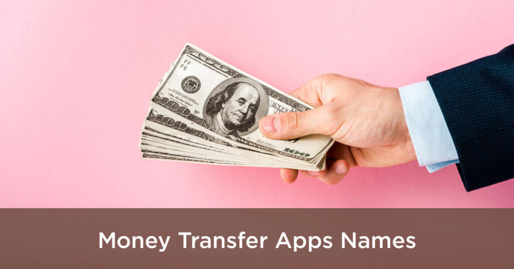 Money Transfer Apps Names Ideas
