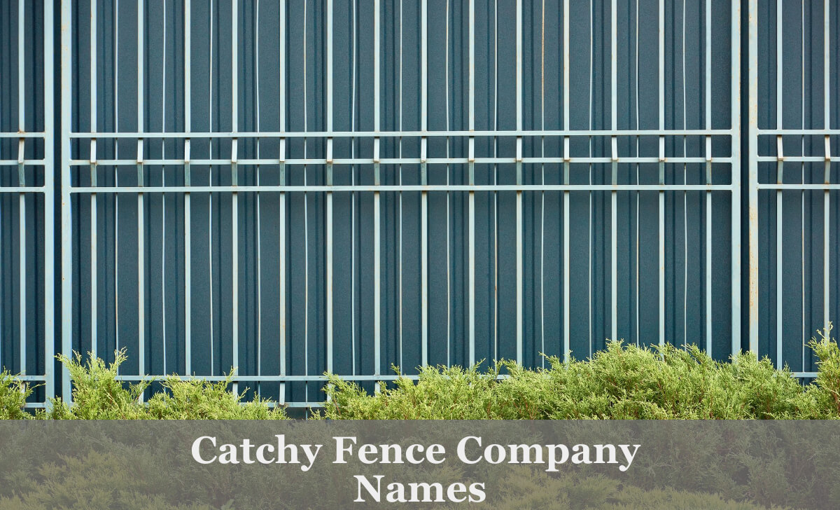 Catchy Fence Company Names Ideas