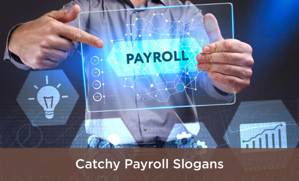 Catchy Payroll Slogans Ideas