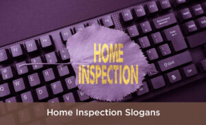 Home Inspection Slogans